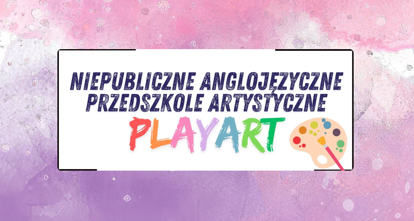 Kalisz. Przedszkole PlayArt z grupami ogólnodostępnymi dla dzieci z niepełnosprawnością
