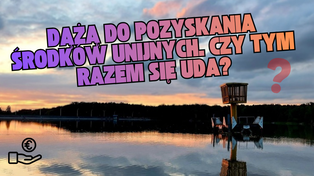 Oczyszczenie zbiornika w Szałem. Chcą pozyskać na ten cel kilkadziesiąt milionów euro