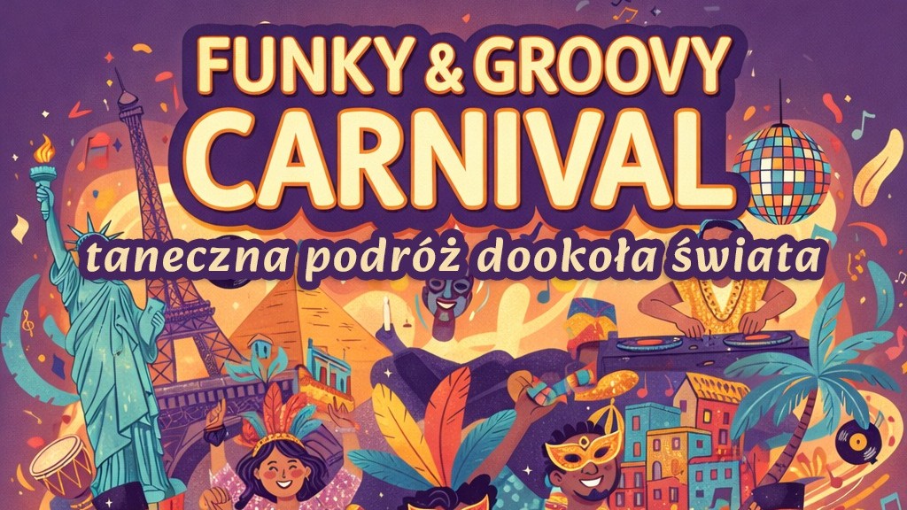 Funky & Groovy Carnival. Taneczna impreza dookoła świata w Kontrabas Cafe Club