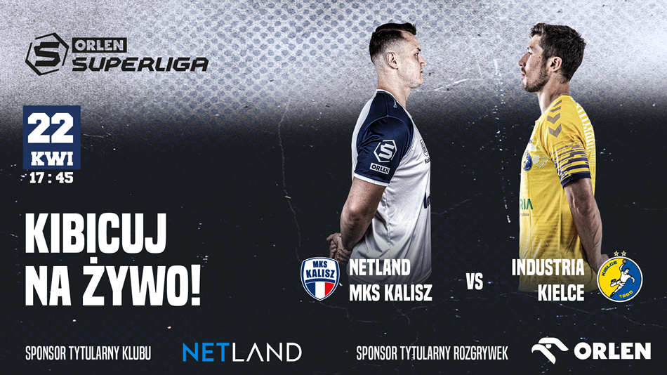Ćwierćfinał ORLEN Superligi: wielka gra w Kaliszu – NETLAND MKS Kalisz vs Industria Kielce!