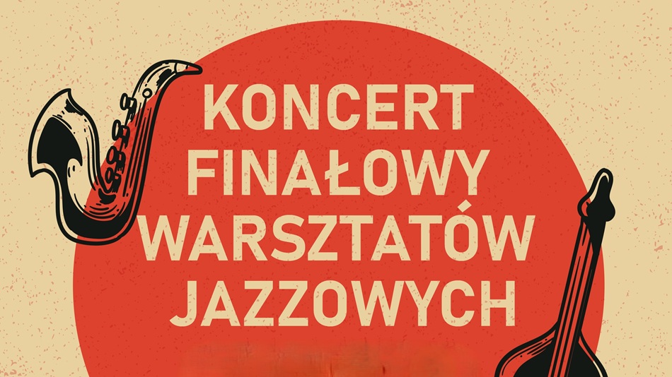 Finałowy koncert warsztatów jazzowych w Kaliszu